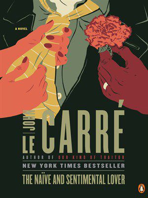 [John le Carré 06] • The Naïve and Sentimental Lover